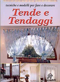 TENDE E TENDAGGI tecniche e modelli per fare e decorare